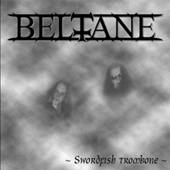 Beltane (SWE) : Swordfish Trombone